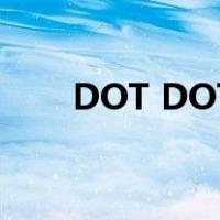 DOT DOT（关于DOT DOT的介绍）