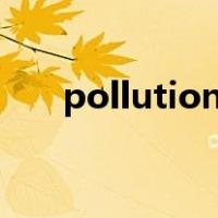 pollution是可数名词还是不可数名词