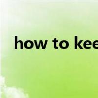 how to keep healthy英语作文初二80词