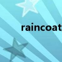 raincoat怎么读音（coat怎么读音）