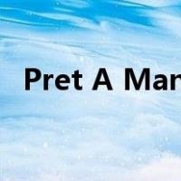 Pret A Manger 今年将给员工第二次加薪
